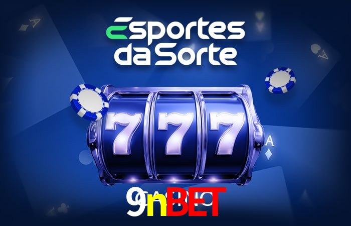 Sinta a adrenalina dos jogos de cassino com 9nbet